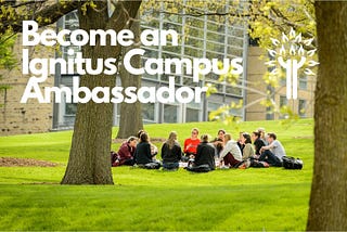 Become an Ignitus Campus Ambassador