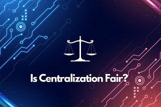 Why Is Centralization Hurting The Crypto Ecosystem? And Can Terra Fix It?