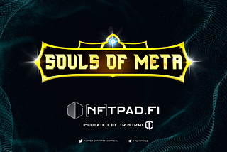 Souls of Meta is launching on NFTPad