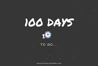 100 days to…