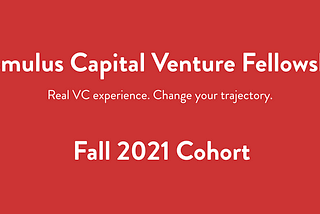 Announcing the Romulus Capital Venture Fellowship Fall 2021 Cohort