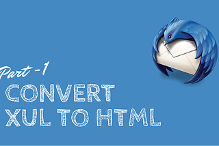 First Steps — Convert XUL to HTML