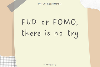 To FUD or to FOMO, that is the Question