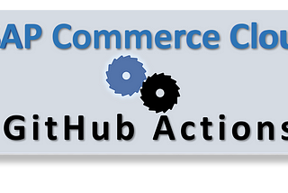 CICD Build & Deployment in SAP Commerce CCV2 from GitHub Actions