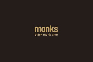 Put on Your Best Robe Because It’s Black Monk Time