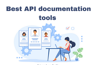 Best API documentation tools you need