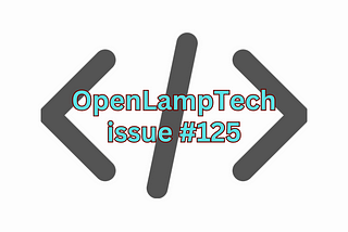 Newsletter Repost — OpenLampTech issue #125