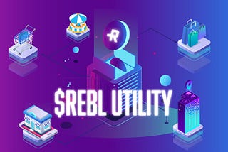 Introducing $REBL: A New Age of Utility