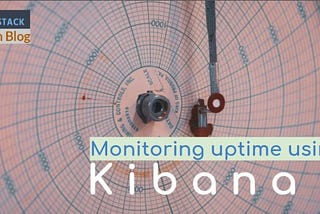 Monitoring website uptime using Kibana