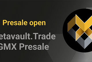 The Metavault.Trade — GMX Community — Presale is now open!