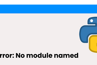 Import Errors in Python: No Module Named “Module_Name” For VS Code