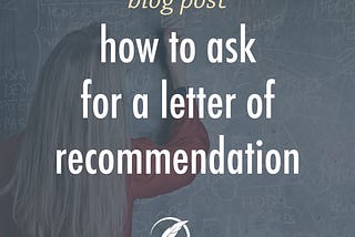 How to Ask for a Letter of Recommendation