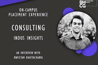 On-Campus Placement Experience: Rweetam Bhattarachya