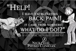 “Help! I have excruciating back pain, it came from nowhere, what do I do!?”