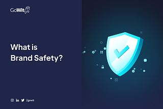 What is Brand Safety?