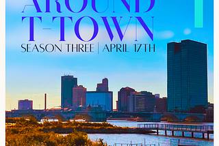 Around T-Town’s third season premieres WEDNESDAY!