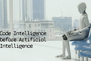 Code Intelligence before Artificial Intelligence