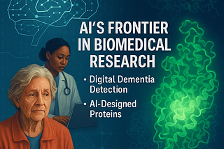 AI’s Frontier in Biomedical Research: Digital Dementia Detection and AI-Designed Proteins