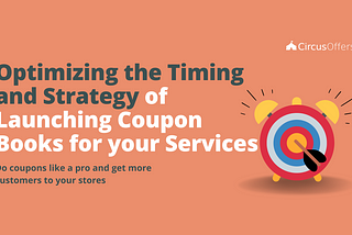 Optimizing the Timing and Strategy of Launching Coupon Books for your Services