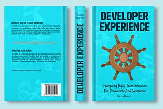 Developer Experience: Navigating Digital Transformation For Productivity And Satisfaction