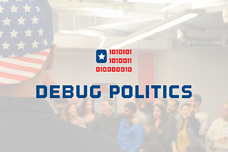 Beyond Emotion, Tackling Political Turmoil Head-on with Debug Politics