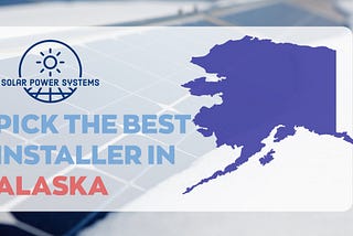 Top Solar Companies in Alaska