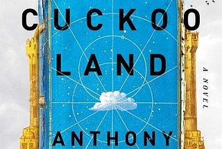 So I was right in the middle of reading Cloud Cuckoo Land when I accidentally started reading All…