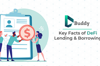 Key facts of DeFi lending & borrowing and a unique approach by BuddyDAO