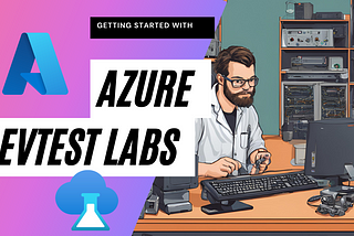 Getting Started with Azure DevTest Labs
