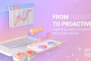 Cryptocurrency Transaction Monitoring in 2025: The Quppy AML Bot Advantage