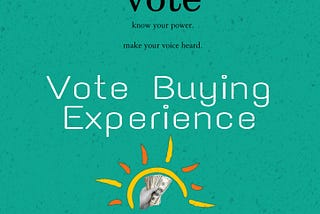 Vote Buying Experience