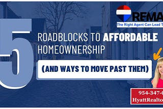 5 Roadblocks🚧 to Affordable 🏠Homeownership (And Ways to Move 🏃‍♀️🏃‍♂️Past Them