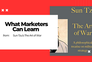 What Marketers Can Learn from Sun Tzu’s The Art of War