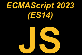 What’s new in ECMAScript 2023 (ES14)