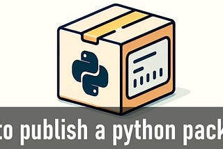 How to publish a python package — Best Practices: A YouTube Channel API Example