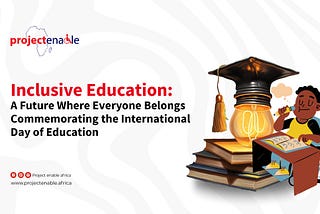 Inclusive Education: A Future Where Everyone Belongs