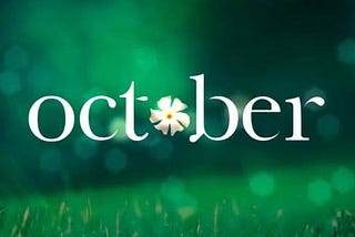 #October: Ruminations