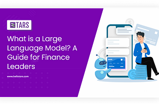 What is a Large Language Model? A Guide for Finance Leaders