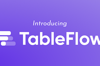 Introducing TableFlow: The open source CSV importer