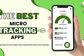 What Is The Best App To Track Macros? Find Out Here!