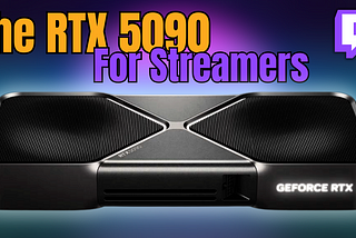 Should Streamers Upgrade to the RTX 5090? A Reality Check