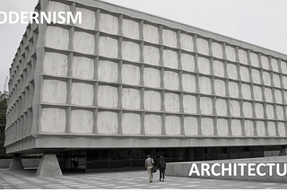 Modernism and Architecture
