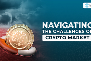 Navigating the Challenges of Crypto Market
