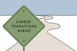 The First Steps of Transitioning to a New Career