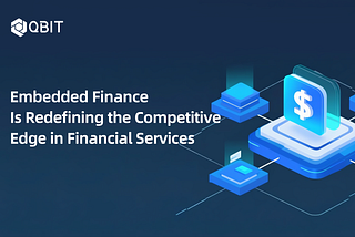 Embedded Finance Is Redefining the Competitive Edge in Financial Services