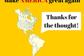 Make AMERICA great again — A Latin version