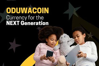 Why Oduwacoin Could Be the Seed of Your Child’s Financial Success