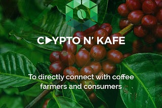 Different Applications of Crypto N’ Kafe Ecosystem to Address Different Purposes