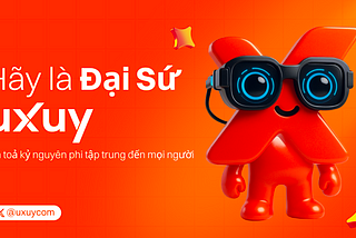 Làm thế nào để trở thành Đại sứ UXUY?