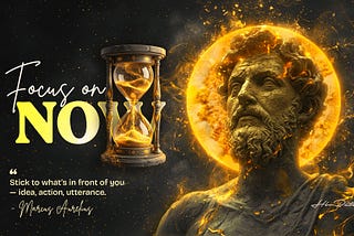 Focus on Now | Stoic Wisdom by Marcus Aurelius | HBR Patel